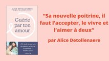 Alice Detollenaere : “sa nouvelle poitrine, il faut l’accepter, le vivre et l’aimer à deux”