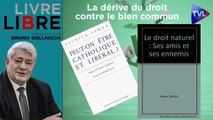 Livre-Libre : La dérive du droit contre le bien commun