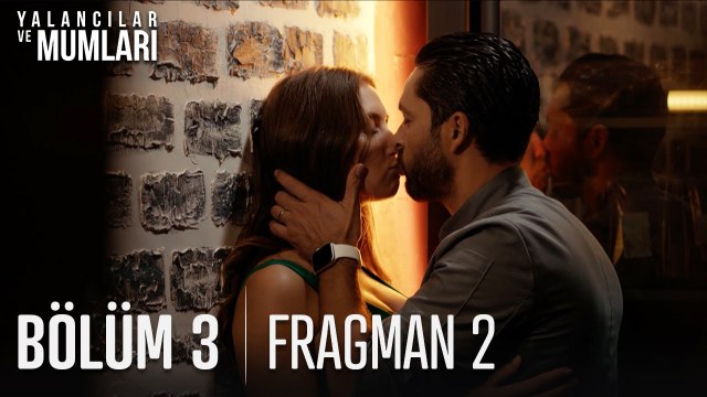 Yalancılar Ve Mumları 3. Bölüm 2. Fragmanı