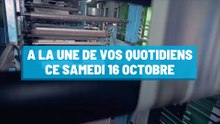 Pourquoi vous ne devez pas rater nos éditions de ce samedi 16 octobre