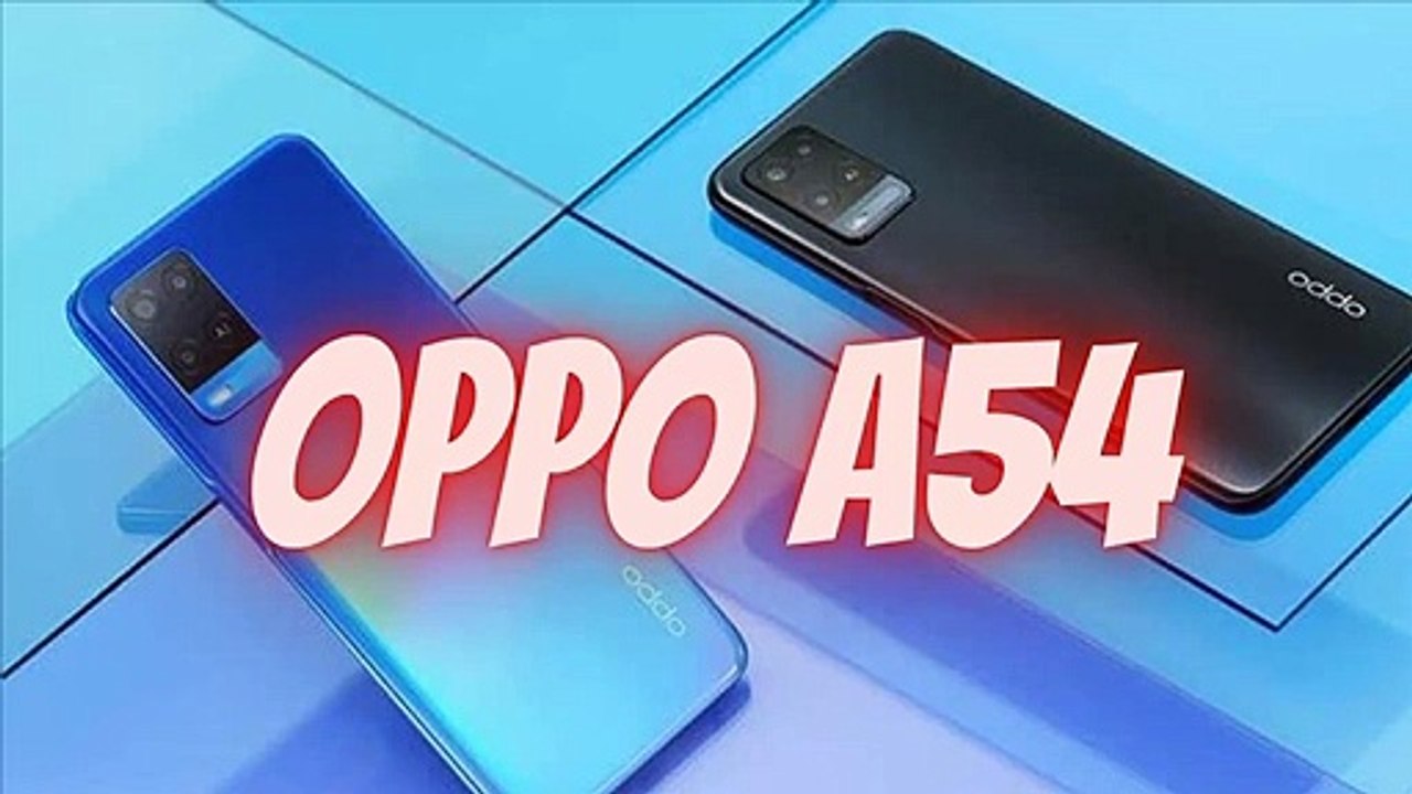 Midrange is too relaxed HP Oppo A54 specifications