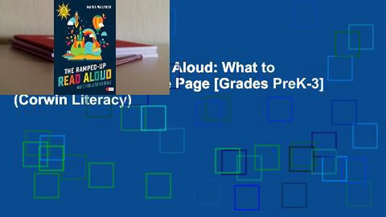 The Ramped-Up Read Aloud: What to Notice as You Turn the Page [Grades PreK-3] (Corwin Literacy)