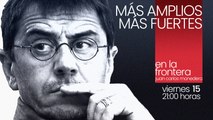 Juan Carlos Monedero: más amplios, más fuertes - En la Frontera, 15 de octubre de 2021