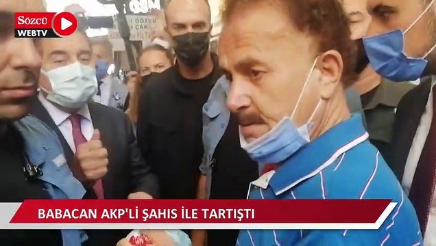 Babacan AKP’li vatandaşla tartıştı