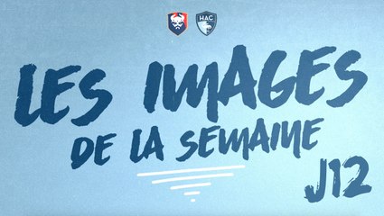 J12 / Les images de la semaine du HAC