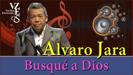 Álvaro Jara - Busqué a Dios