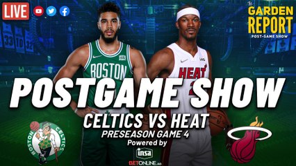 Garden Report: Celtics vs Heat Preseason Postgame Show