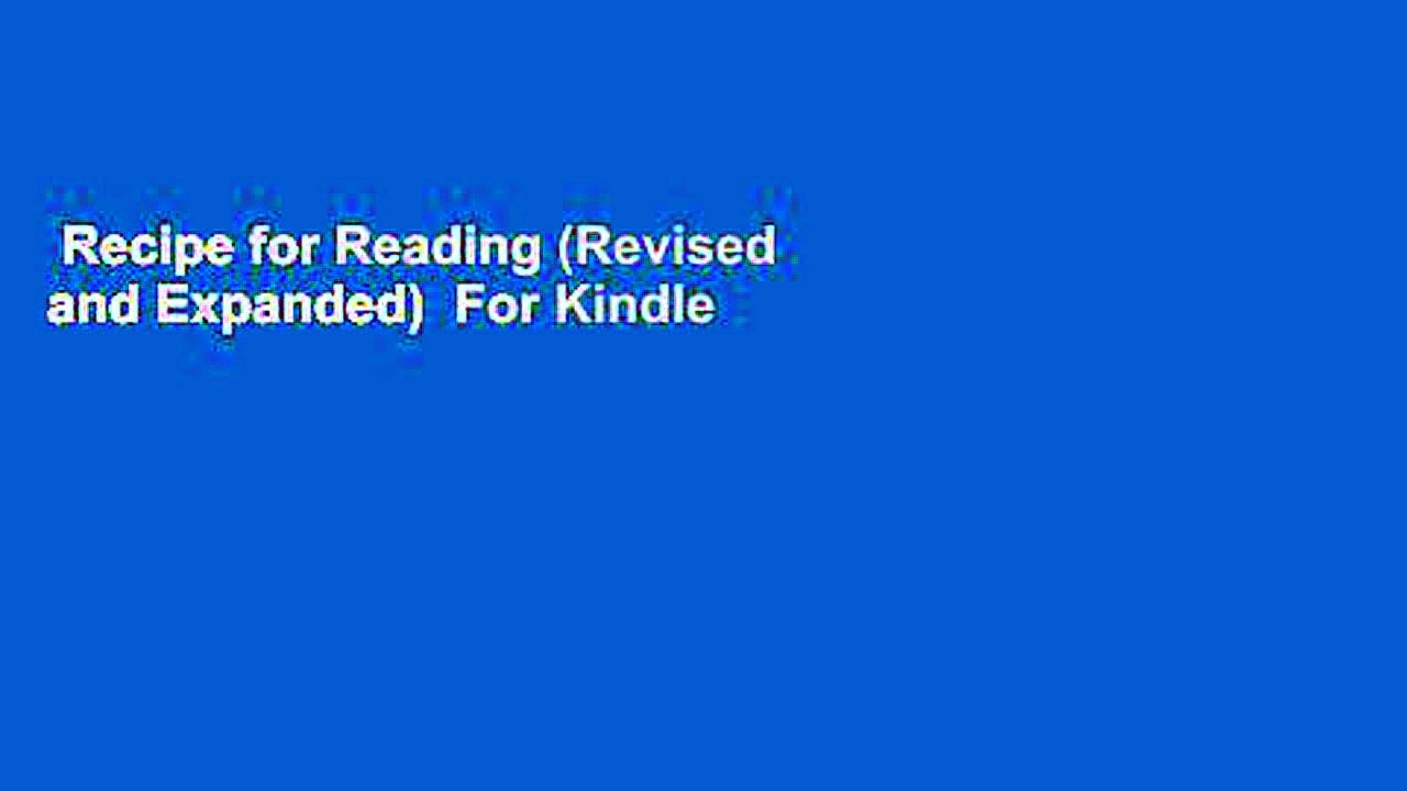 Recipe for Reading (Revised and Expanded)  For Kindle