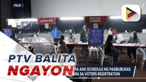 COMELEC, mas pinalawig pa ang schedule ng pagbubukas ng mga opisina para sa voters registration