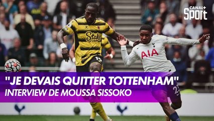 Moussa Sissoko : "Je réalise toujours un rêve"