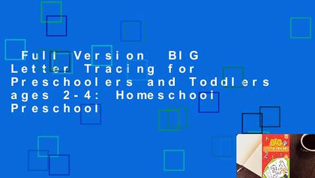 Full Version BIG Letter Tracing for Preschoolers and Toddlers ages 24