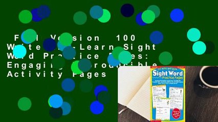 Full Version  100 Write-and-Learn Sight Word Practice Pages: Engaging Reproducible Activity Pages