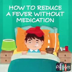Quick Guide to Treating a fever .