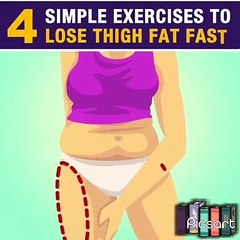 4 Simple Exercises To Lose Thigh Fat Fast