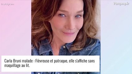 Carla Bruni malade : Fiévreuse et patraque, elle s'affiche sans maquillage au lit