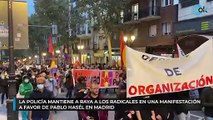La Policía mantiene a raya a los radicales en una manifestación a favor de Pablo Hasél en Madrid