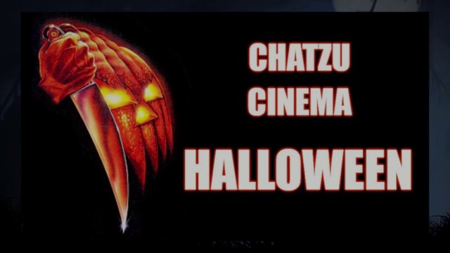 Chatzu Cinema - Halloween (1978)