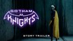Gotham Knights |  Official Court of Owls Story Trailer