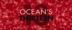 OCEAN'S 13 (2007) Bande Annonce VF - HD