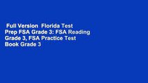 Full Version  Florida Test Prep FSA Grade 3: FSA Reading Grade 3, FSA Practice Test Book Grade 3