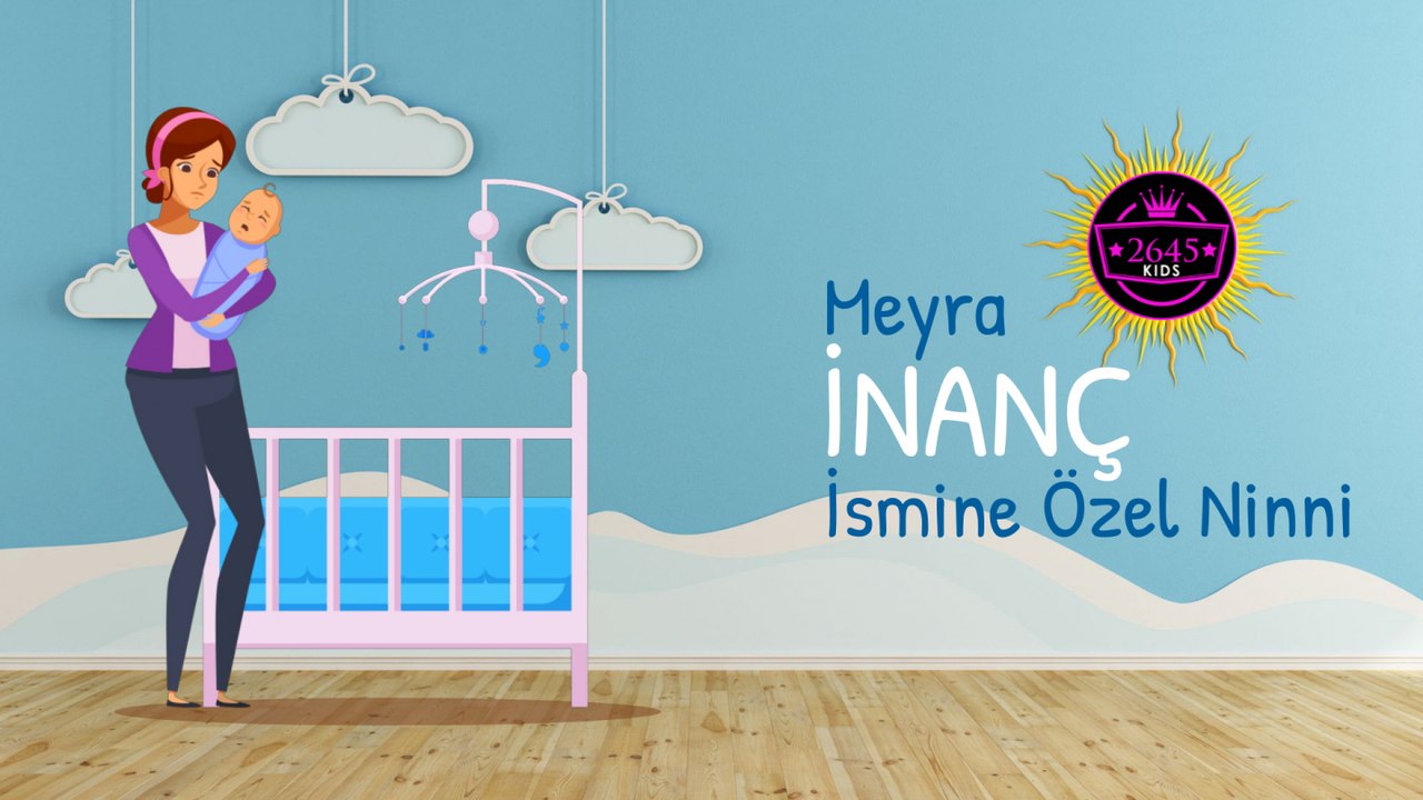 Meyra - İnanç İsmine Özel Ninni