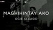 Ogie Alcasid - Maghihintay Ako (Official Lyric Video)