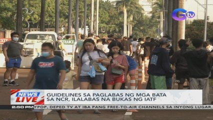 Guidelines sa paglabas ng mga bata sa NCR, ilalabas na bukas ng IATF | News Live