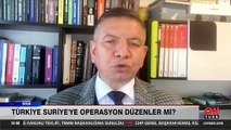 Coşkun Başbuğ tek tek açıkladı! Türkiye Suriye'ye operasyon düzenler mi?