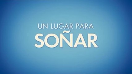 UN LUGAR PARA SONAR (2011) Trailer - SPANISH