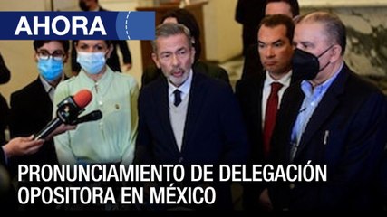 Pronunciamiento de la delegación opositora en #México - #17Oct - Ahora