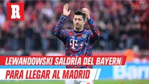 Lewandowski pediría salir del Bayern al terminar la temporada para llegar al Real Madrid