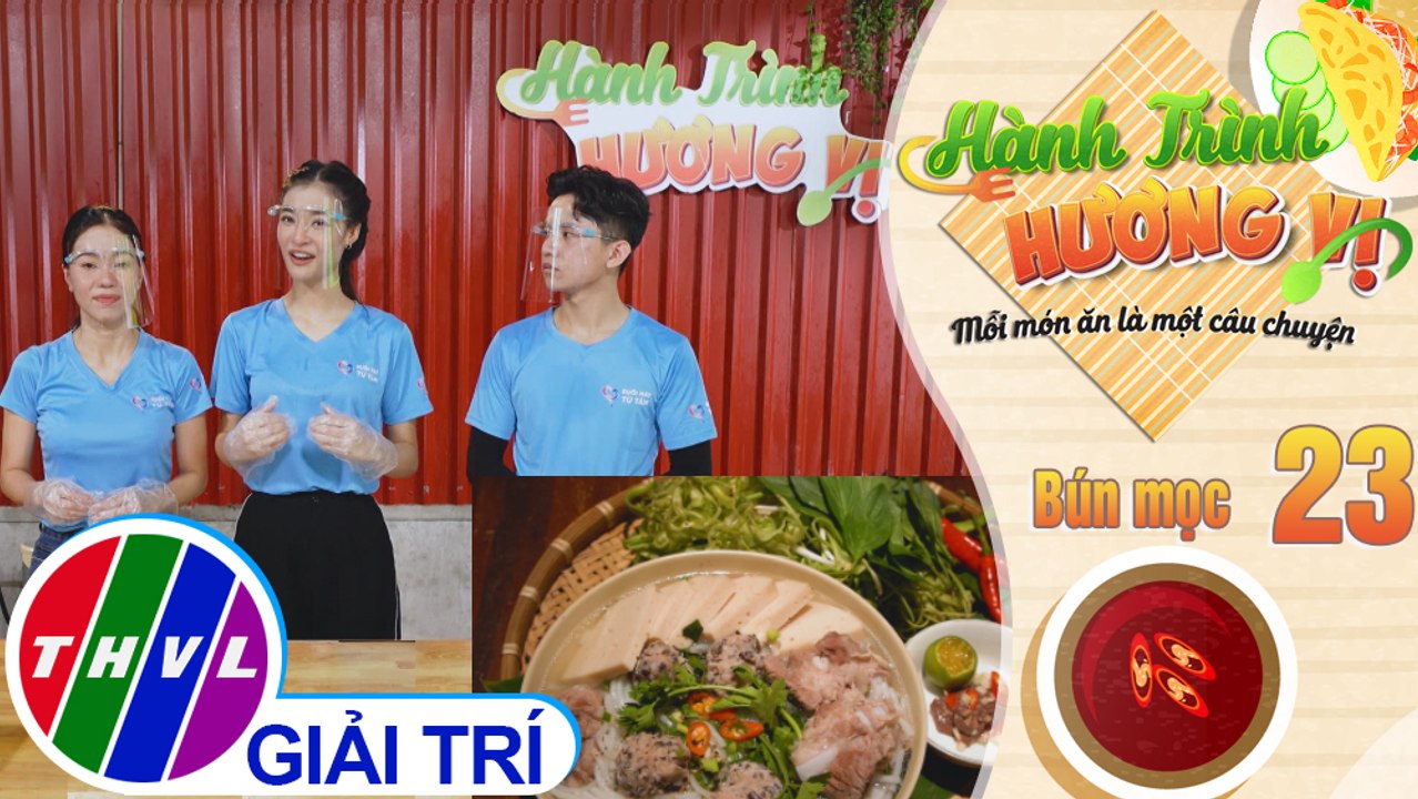Hành trình hương vị - Tập 23: Bún mọc