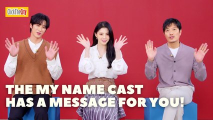Han So Hee, Ahn Bo Hyun, and Park Hee Soon of Netflix's 'My Name' has a special message for you!