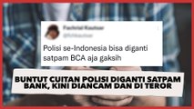 Pengguna Twitter Diancam dan Diteror, Buntut Cuitan Minta Polisi Diganti Satpam Bank