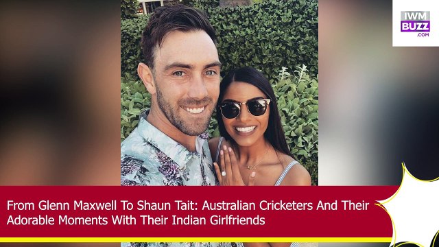 Australian Cricketers And Their Adorable Moments With Their Indian Girlfriends