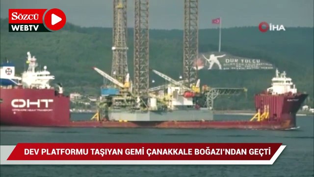 Dev platform taşıyan gemi Çanakkale Boğazı’nda