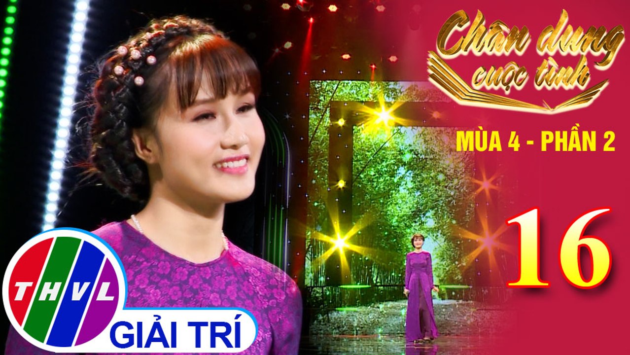 Chân dung cuộc tình Mùa 4 Phần 2 - Tập 16: Cô Thắm về làng - Như Thùy