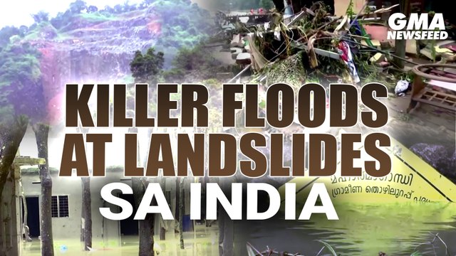 Killer floods at landslides sa India | GMA News Feed