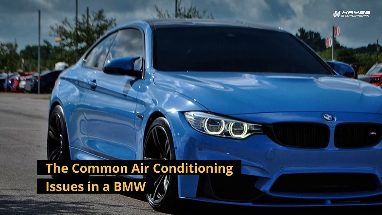 The Common Air Conditioning Issues in a BMW