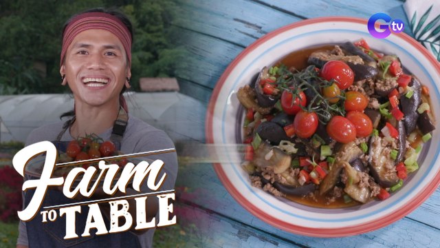 Farm To Table: Chef JR Royol, ni-level up ang ginisang talong!