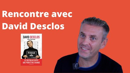 David Desclos : de la prison au one man show