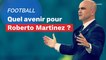 Football : quel avenir pour Roberto Martinez ?