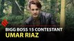 Umar Riaz: Not on Bigg Boss 15 to copy Asim Riaz