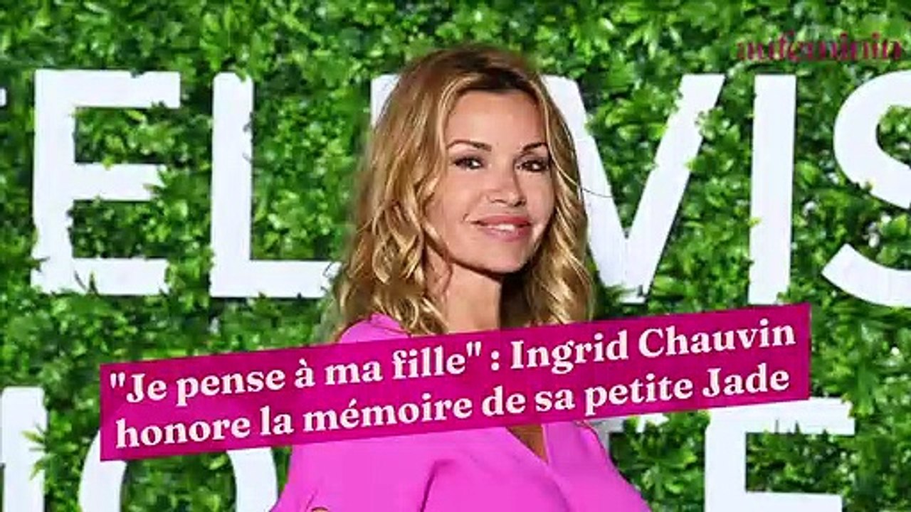 "Je pense à ma fille" : Ingrid Chauvin honore la mémoire de sa petite Jade