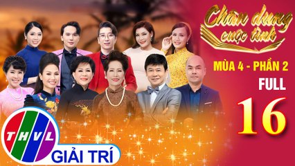 Chân dung cuộc tình Mùa 4 Phần 2 - Tập 16 FULL: Một thoáng tình quê