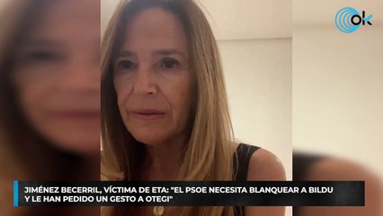 Jiménez Becerril, víctima de ETA: "El PSOE necesita blanquear a Bildu y le han pedido un gesto a Otegi"