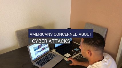 Americans Concerned About Cyber Attacks