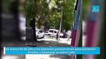 Se acerca fin de año y los platenses parecen tener poca paciencia insultos y amenazas en plena calle