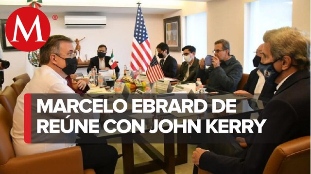 Ebrard y John Kerry discuten sobre cambio climático, previo a visita con AMLO a frontera