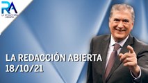 La Redacción Abierta | 18/10/21 | Programa Completo